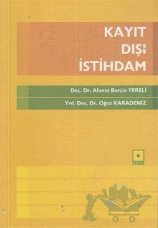 Kayıt Dışı İstihdam – Ahmet Burçin Yereli – Odak Yayınevi kitap kapağı
