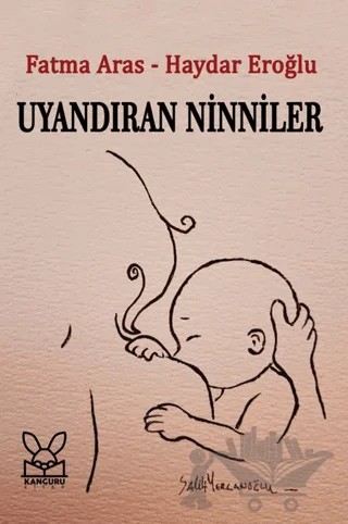 Uyandıran Ninniler – Fatma Aras, Haydar Eroğlu – Kanguru Yayınları kitap kapağı