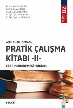 Açıklamalı – ŞematikPratik Çalışma Kitabı – II – Ceza Muhakemesi Hukuku – Veli Özer Özbek, Koray Doğan, Serkan Meraklı, Pınar Bacaksı – Seçkin Yayıncılık kitap kapağı