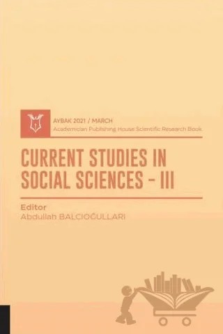 Current Studies In Social Sciences III (AYBAK 2021 Mart) – Abdullah Balcıoğulları – Akademisyen Kitabevi kitap kapağı