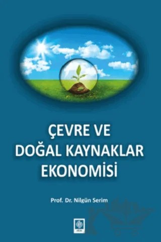 Çevre ve Doğal Kaynaklar Ekonomisi – Nilgün Serim – Ekin Basım Yayın kitap kapağı