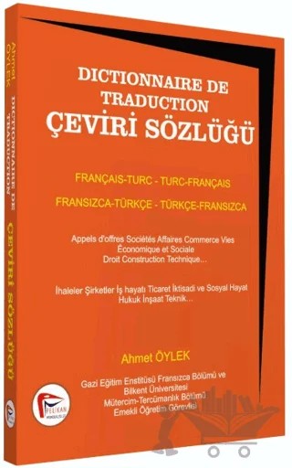 Dictinonnaire De Traduction Çeviri Sözlüğü – Ahmet Öylek – Pelikan Tıp Teknik Yayıncılık kitap kapağı