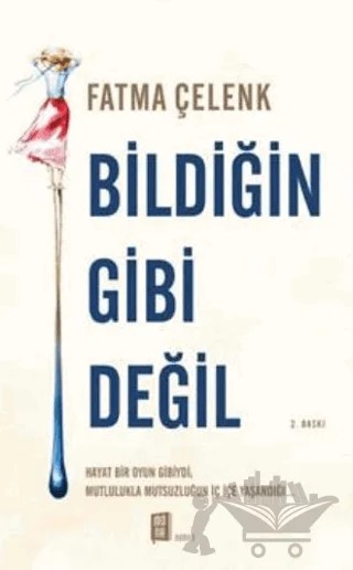Bildiğin Gibi Değil – Fatma Çelenk – Mona Kitap kitap kapağı