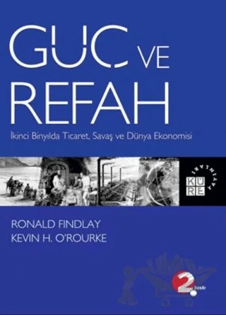 Güç ve Refah – Kevin H. O'Rourke, Ronald Findlay – Küre Yayınları kitap kapağı