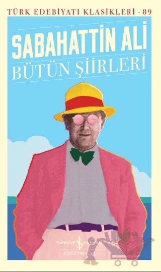 Bütün Şiirleri – Sabahattin Ali – İş Bankası Kültür Yayınları kitap kapağı