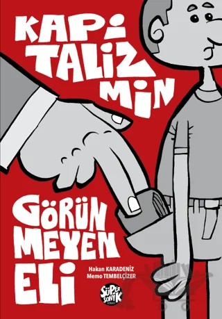 Kapitalizmin Görünmeyen Eli – Hakan Karadeniz – Süpersonik Komiks kitap kapağı