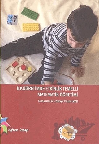 İlköğretimde Etkinlik Temelli Matematik Öğretimi – Sinan Olkun, Zülbiye Toluk Uçar – Eğiten Kitap kitap kapağı