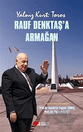 Yalnız Kurt: Toros - Rauf Denktaş'a Armağan – Mustafa Gökçe, Saadettin Yağmur Gömeç – Berikan Yayınevi kitap kapağı