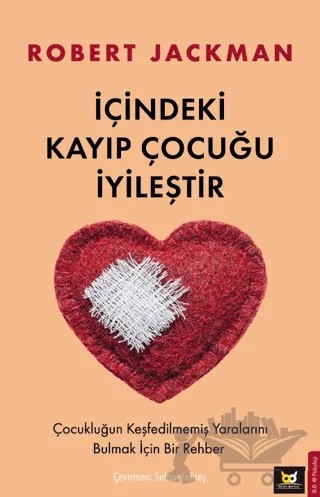 İçindeki Kayıp Çocuğu İyileştir – Robert Jackman – Beyaz Baykuş Yayınları kitap kapağı