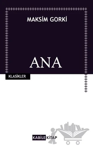 Ana – Maksim Gorki – Kabile Kitap kitap kapağı