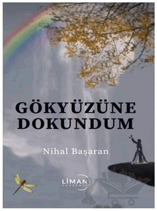 Gökyüzüne Dokundum – Nihal Başaran – Liman Yayınevi kitap kapağı