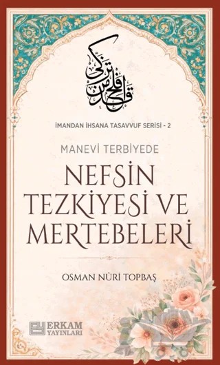 Nefsin Tezkiyesi ve Mertebeleri – Osman Nuri Topbaş – Erkam Yayınları kitap kapağı