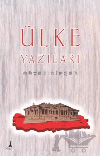 Ülke Yazıları – Güven Dinçer – Alter Yayıncılık kitap kapağı