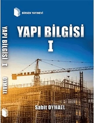 Yapı Bilgisi 1 – Sabit Oymael – Birsen Yayınevi kitap kapağı