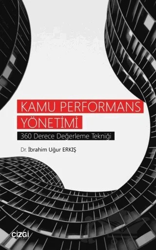 Kamu Performans Yönetimi – İbrahim Uğur Erkış – Çizgi Kitabevi Yayınları kitap kapağı