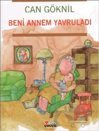 Beni Annem Yavruladı – Can Göknil – Can Çocuk Yayınları kitap kapağı