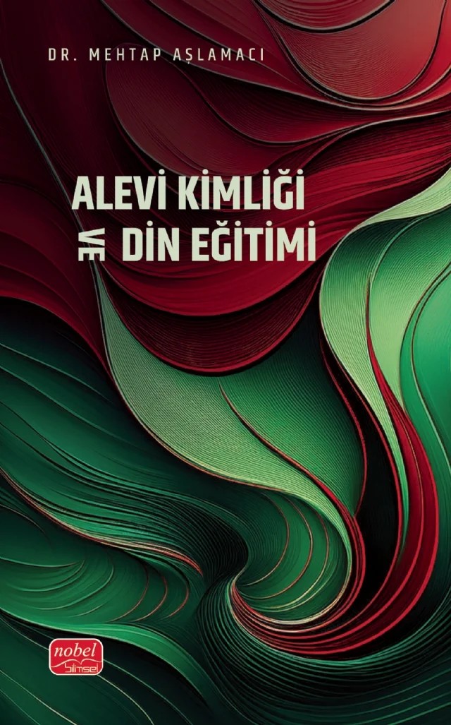 Alevi Kimliği ve Din Eğitimi – Mehtap Aşlamacı – Nobel Bilimsel Eserler kitap kapağı