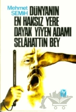 Dünyanın En Haksız Yere Dayak Yiyen Adamı Selahattin Bey Mizah Hikayeleri – Mehmet Semih – Tekin Yayınevi kitap kapağı