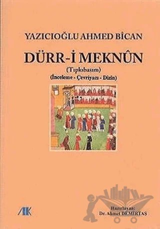 Dürr-i Meknun – Yazıcıoğlu Ahmed Bîcan – Akademik Kitaplar kitap kapağı
