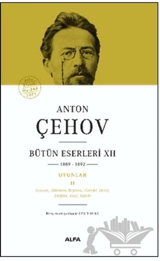 Anton Çehov Bütün Eserleri XII 1889-1892 – Anton Çehov – Alfa Yayınları kitap kapağı