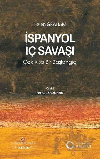 İspanyol İç Savaşı: Çok Kısa Bir Başlangıç – Helen Graham – İstanbul Kültür Üniversitesi - İKÜ Yayınevi kitap kapağı