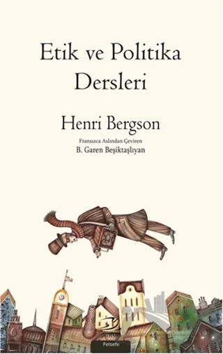 Etik ve Politika Dersleri – Henrı Bergson – Pinhan Yayıncılık kitap kapağı