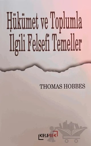 Hükümet ve Toplumla İlgili Felsefi Temeller – Thomas Hobbes – Kelebek Kültür Kitaplığı kitap kapağı