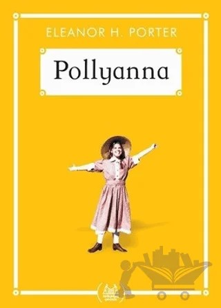Pollyanna (Gökkuşağı Cep Kitap) – Eleanor H. Porter – Arkadaş Yayınları kitap kapağı