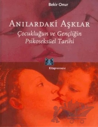 Anılardaki Aşklar – Bekir Onur – Kitap Yayınevi kitap kapağı