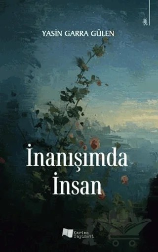 İnanışımda İnsan – Yasin Garra Gülen – Karina Yayınevi kitap kapağı