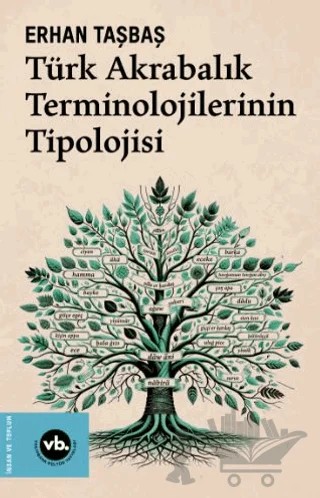 Türk Akrabalık Terminolojilerinin Tipolojisi – Erhan Taşbaş – Vakıfbank Kültür Yayınları kitap kapağı