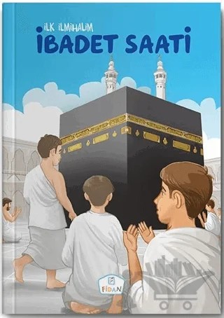 İbadet Saati – Zekai Şengün, Emrah Demiryent – Fidan Yayınları kitap kapağı