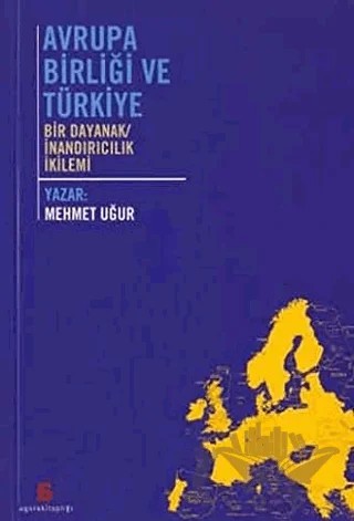 Avrupa Birliği ve Türkiye – Mehmet Uğur – Agora Kitaplığı kitap kapağı