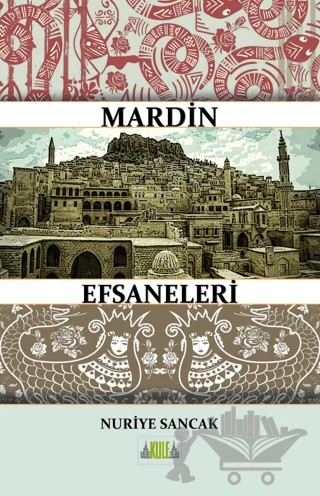 Mardin Efsaneleri – Nuriye Sancak – Kule Kitap kitap kapağı