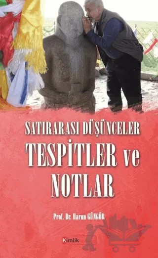 Satırarası Düşünceler Tespitler ve Notlar – Harun Güngör – Kimlik Yayınları kitap kapağı