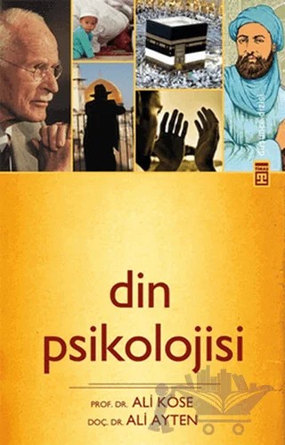 Din Psikolojisi – Ali Ayten, Ali Köse – Timaş Yayınları kitap kapağı