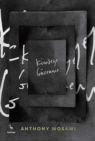 Kimseye Güvenme – Anthony Mosawi – Flamingo Yayınları kitap kapağı