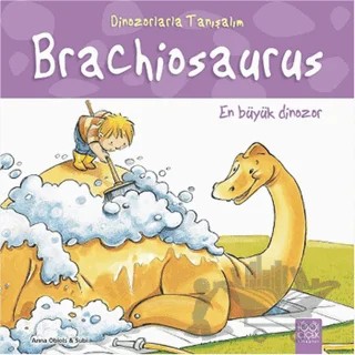 En Büyük Dinozor: Brakiyozor - Dinozorlarla Tanışalım – Anna Obiols, Joan Subirana – 1001 Çiçek Kitaplar kitap kapağı