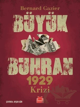 Büyük Buhran - 1929 Krizi – Bernard Gazier – Kırmızı Kedi Yayınevi kitap kapağı