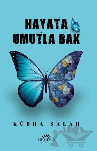 Hayata Umutla Bak – Kübra Salar – Hemera Yayınları kitap kapağı