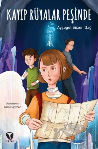 Kayıp Rüyalar Peşinde – Ayşegül Sözen Dağ – Turkuvaz Çocuk kitap kapağı