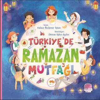 Türkiye’de Ramazan Mutfağı – Hatice Özdemir Tülün – Karavan Çocuk Yayınları kitap kapağı