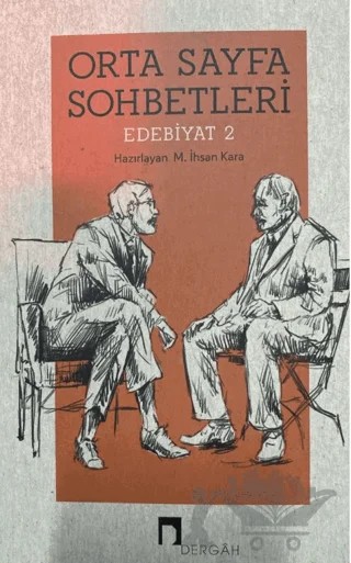 Orta Sayfa Sohbetleri - Edebiyat 2 – M. İhsan Kara – Dergah Yayınları kitap kapağı