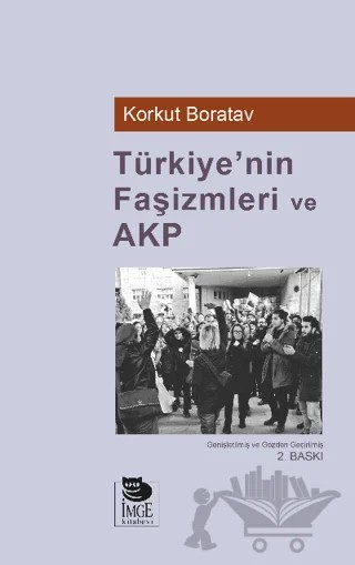 Türkiye'nin Faşizmleri ve AKP – Korkut Boratav – İmge Kitabevi Yayınları kitap kapağı