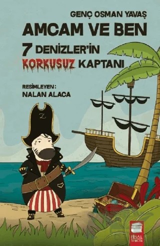 Denizler'in Korkusuz Kaptanı - Amcam ve Ben 7 – Genç Osman Yavaş – Final Kültür Sanat Yayınları kitap kapağı