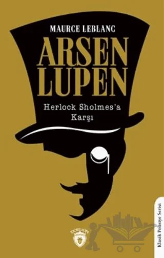 Arsen Lupen Herlock Sholmes'a Karşı – Maurice Leblanc – Dorlion Yayınları kitap kapağı
