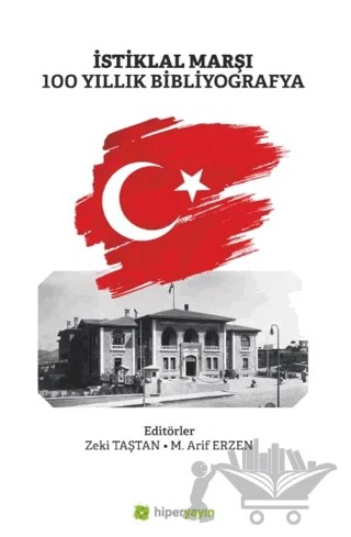 İstiklal Marşı 100 Yıllık Bibliyografya – Kolektif – Hiperlink Yayınları kitap kapağı