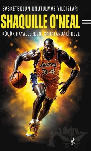 Basketbolun Unutulmaz Yıldızları Shaquille O’neal – Mertcan Ermiş – Ren Kitap kitap kapağı