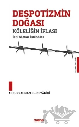Despotizmin Doğası – Abdurrahman El - Kevakibi – Mana Yayınları kitap kapağı