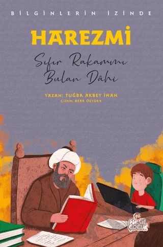 Harezmi - Bilginlerin İzinde – Tuğba Akbey İnan – Nesil Çocuk Yayınları kitap kapağı